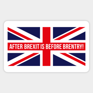 After Brexit Is Before Brentry! (Great Britain / Union Jack) Magnet